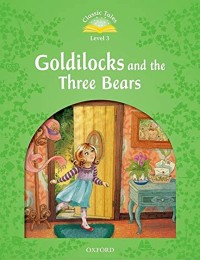 Classic Tales Level 3: Goldilocks and the Three Bears