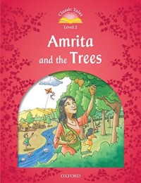 Classic Tales Level 2: Amrita and the Trees