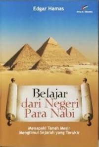 Belajar dari Negeri para Nabi: Menapaki Tanah Mesir Mengilmu Sejarah yang Terukir