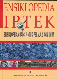 Ensiklopedia IPTEK 3: Kimia dan Unsur, Bahan dan Teknologi