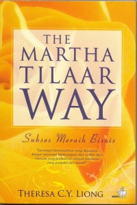 The Martha Tilaar Way: Sukses Meraih Bisnis