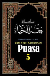 Seri Fiqih Kehidupan 5: Puasa