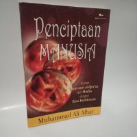 Penciptaan Manusia: kaitan ayat-ayat Al Quran dan Hadis dengan ilmu kedokteran