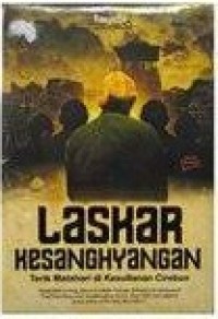 Laskar Kesanghyangan: Terik Matahari di Kesultanan Cirebon