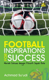 Football Inspirations Success: Sukses dengan Filosofi Sepak Bola