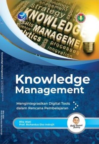 Knowledge Management: Mengintegrasikan Digital Tools dalam Rencana Pembelajaran