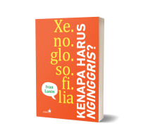 Xenoglosofilia: Kenapa harus nginggris?