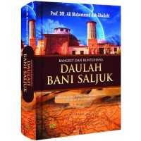 Bangkit dan Runtuhnya Daulah Bani Saljuk