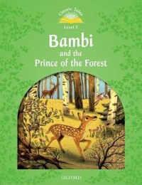 Classic Tales Level 3: Bambi and the Prince of the Forest