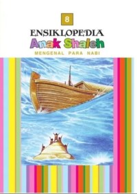Ensiklopedia Anak Shaleh: Mengenal Para Nabi