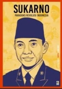 Seri Buku Tempo Bapak Bangsa: Sukarno Paradoks Revolusi Indonesia