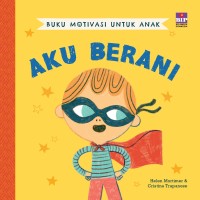 Buku Motivasi untuk Anak: Aku Berani