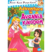 Kecil-Kecil Punya Karya: Adventure in Avennia Kingdom