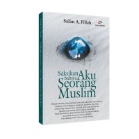Saksikan Bahwa Aku Seorang Muslim