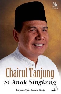 Chairul Tanjung: si Anak Singkong