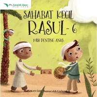 Sahabat Kecil Rasul 6: Misi penting anas