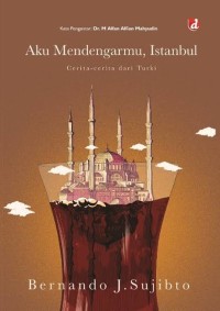 Aku Mendengarmu, Istanbul: Cerita-Cerita dari Turki