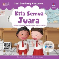 Seri Dendang Kencana: Kita Semua Juara Belajar Menghargai Pendapat Lewat Cerita