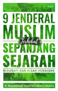 Sembilan Jenderal Muslim Terhebat Sepanjang Sejarah : Geografi dan Kisah Heroisme