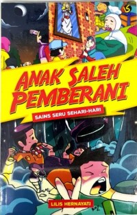 Anak Saleh Pemberani: Sains Seru Sehari-hari