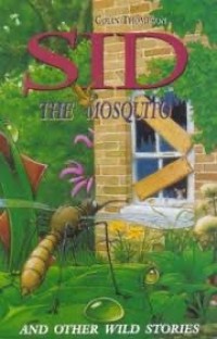 Sid the mosquito and the Other Wild Stories