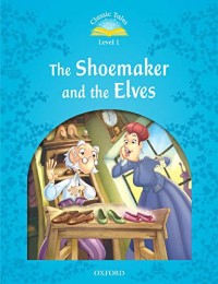 Classic Tales Level 1: The Shoemaker and the Elves