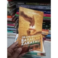 Orang Beriman Bayarlah Zakatmu