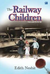 The Railway Children= Anak-Anak Kereta Api