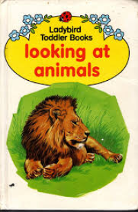 Ladybird Toddler Books: Looking at Animals