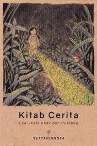 Kitab Cerita: Esai-Esai Anak dan Pustaka