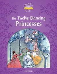Classic Tales Level 4: The Twelve Dancing Princesses