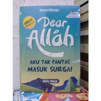 Dear Allah: Aku tak pantas masuk surga