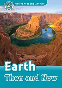 Earth Then and Now