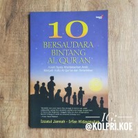 Sepuluh Bersaudara Bintang Al-Quran: Kisah nyata membesarkan anak menjadi hafiz Al Quran dan berprestasi