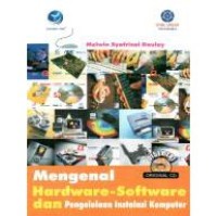 Mengenal Hardware-Software dan Pengelolaan Instalasi Komputer