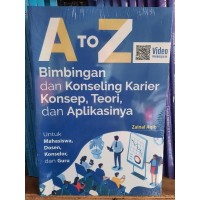 A to Z Bimbingan dan Konseling Karier: Konsep, teori, dan aplikasinya