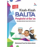 Kisah-kisah Balita Pengahafal Al Quran: Dilengkapi metode cepat hafal Al Quran
