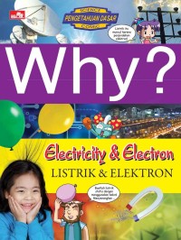 Why? Electricity and Electron: Listrik dan elektron