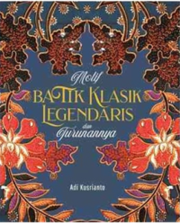 Motif Batik Klasik Legendaris dan Turunannya