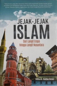 Jejak-Jejak Islam dari Langit Eropa hingga Langit Nusantara