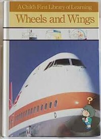 A Child's First Library of Learning: Wheels and Wings