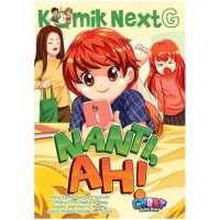 Komik Next G: Nanti, Ah!