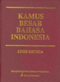 Kamus Besar Bahasa Indonesia Edisi Ketiga