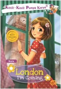 Kecil-Kecil punya Karya: London I’m Coming