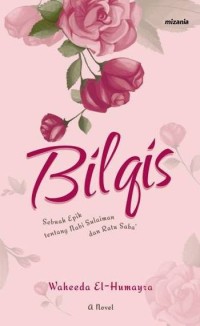 Bilqis: Sebuah Epik tentang NAbi Sulaiman dan Ratu Saba'
