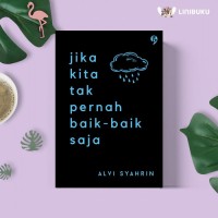 Jika Kita Tak pernah Baik-baik Saja