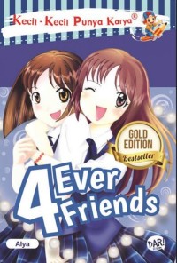 Kecil- Kecil Punya Karya: 4ever Friend