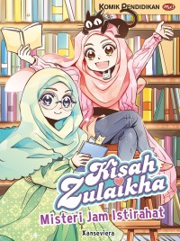Kisah Zulaikha: Misteri Jam Istirahat