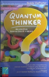 Quantum Thinker: Melatih otak berpikir efektif dan kreatif