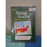 Sang Juara: Raih mimpi, jadi inspirasi